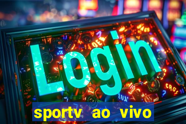 sportv ao vivo multi multicanal